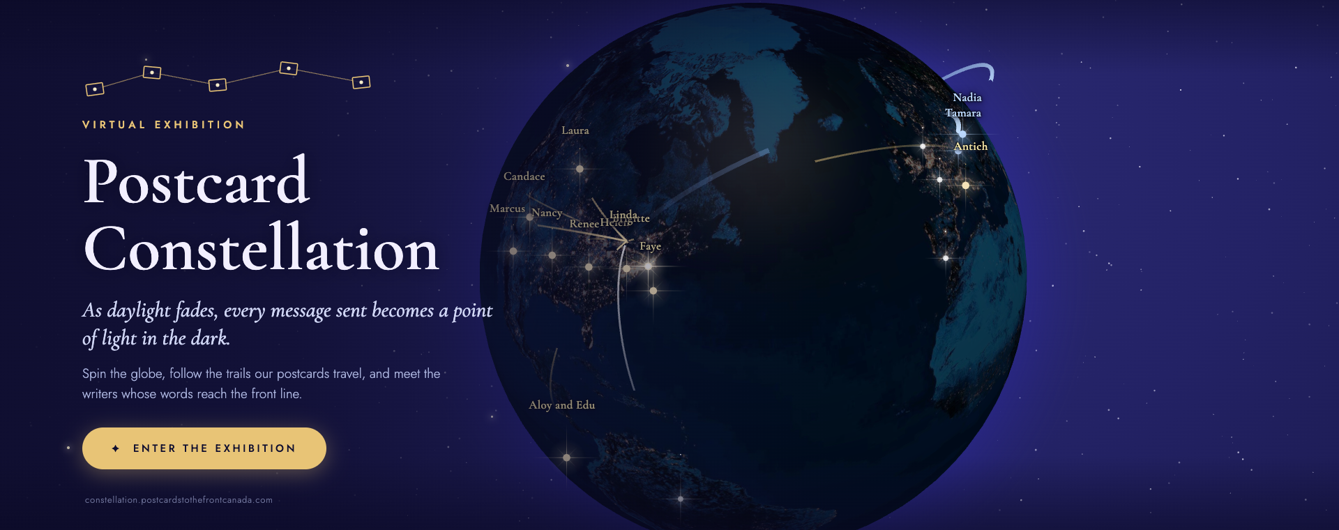 Postcard Constellation — virtual exhibition. As daylight fades, every message sent becomes a point of light in the dark. Spin the globe, follow the trails our postcards travel, and meet the writers whose words reach the front line.